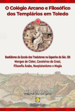 O Colégio Arcano e Filosófico dos Templários em Toledo