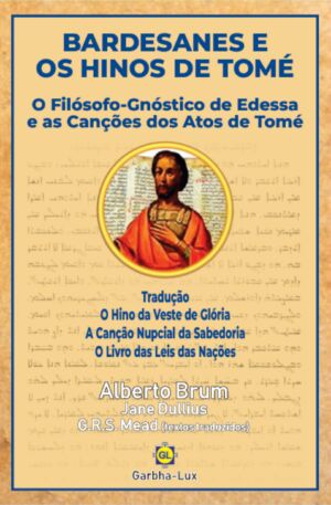 Bardesanes e os Hinos de Tomé